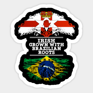 Northern Irish Grown With Brazilian Roots - Gift for Brazilian With Roots From Brazil Sticker